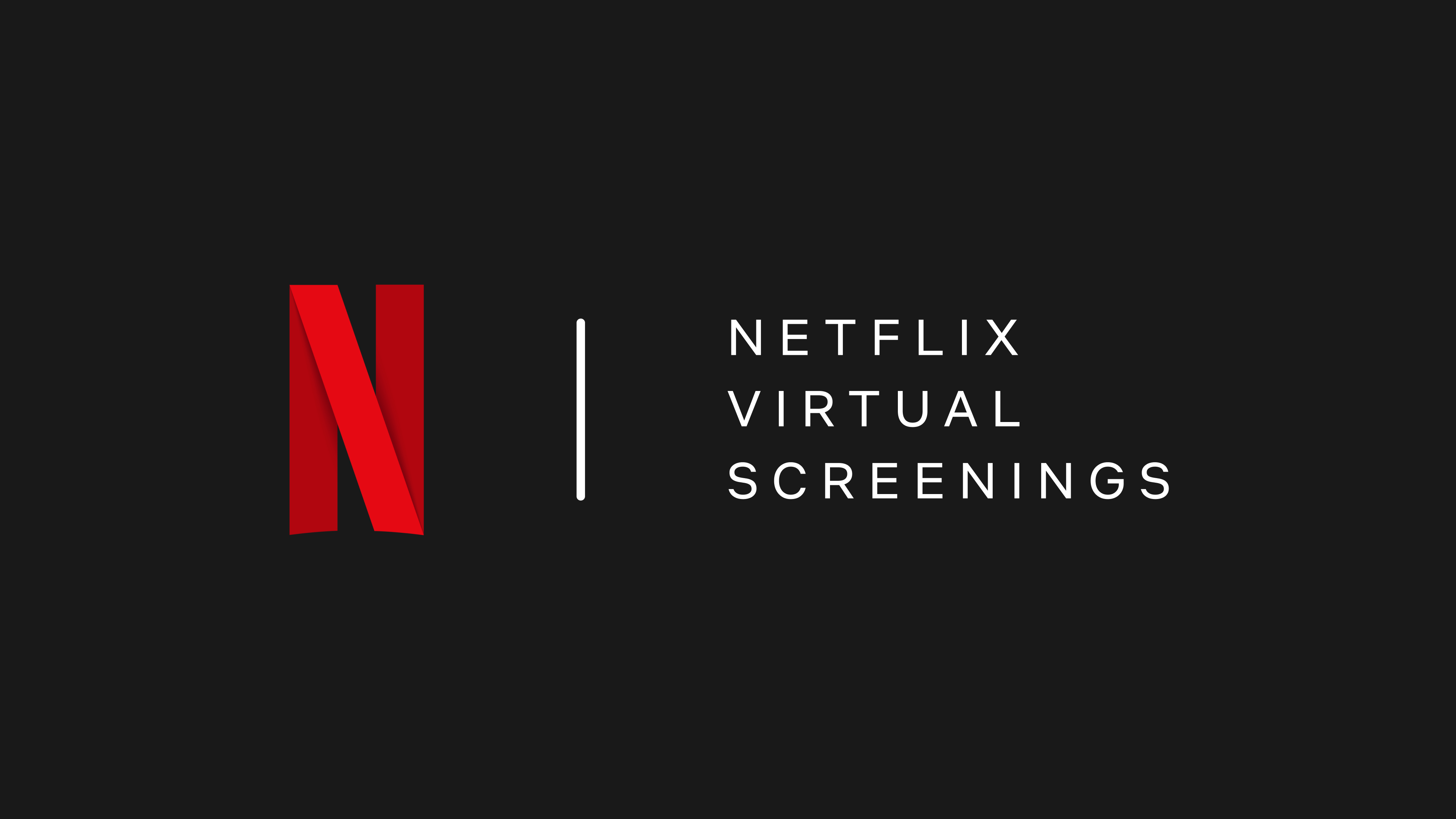 Netflix Virtual Screenings